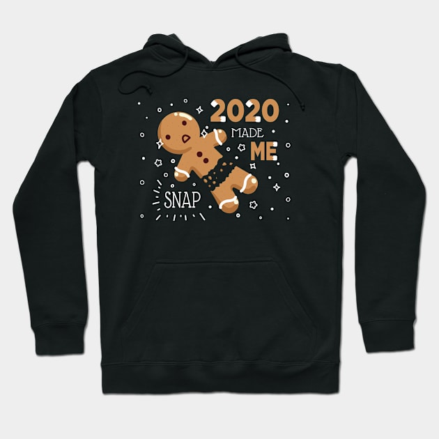 2020 Made Me Snap Hoodie by vpessagno